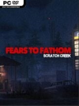 Fears to Fathom – Scratch Creek Free Download (Incl. Multiplayer) - PC Game on SteamUnlocked