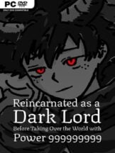 Reincarnated as a Dark Lord Before Taking Over the World with Power 999999999 Free Download (v2026.08.01) - PC Game on SteamUnlocked