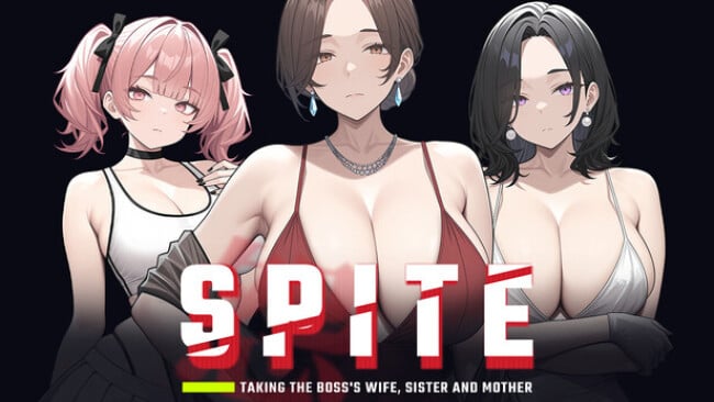 SPITE: Taking the Boss’s Wife, Sister and Mother Free Download