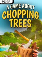 A Game About Chopping Trees Free Download (v1.0.2.5) - PC Game on SteamUnlocked