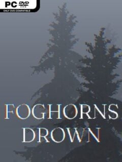 Foghorns Drown - PC Game on SteamUnlocked
