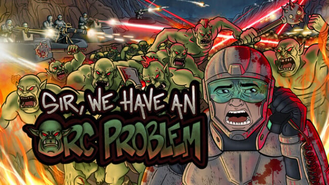 Sir, We Have an Orc Problem Free Download