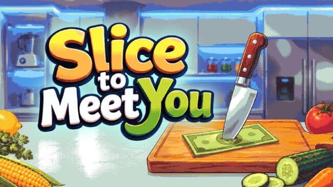 Slice To Meet You Free Download