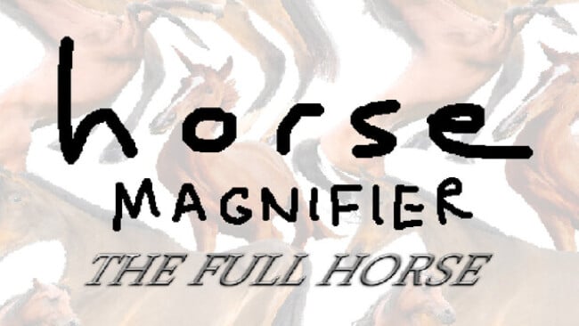 Horse Magnifier: The Full Horse Cover Art