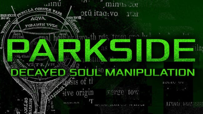 PARKSIDE: DECAYED SOUL MANIPULATION Free Download