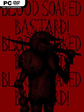 Blood Soaked Bastard! Cover Art