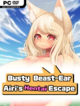 Busty Beast-Ear Airi’s Hentai Escape Free Download (R18) - PC Game on SteamUnlocked