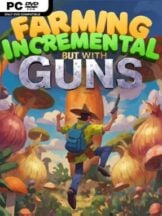 Farming Incremental But With Guns Free Download (v1.02) - PC Game on SteamUnlocked