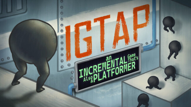 IGTAP: an Incremental Game That’s Also a Platformer Cover Art