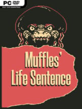 Muffles’ Life Sentence Free Download (v2026.03.10 & ALL DLC) - PC Game on SteamUnlocked