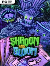 Shroom and Gloom Free Download (v0.6.41) - PC Game on SteamUnlocked
