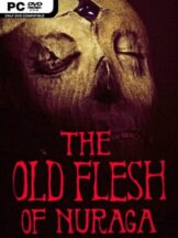 The Old Flesh of Nuraga Free Download - PC Game on SteamUnlocked